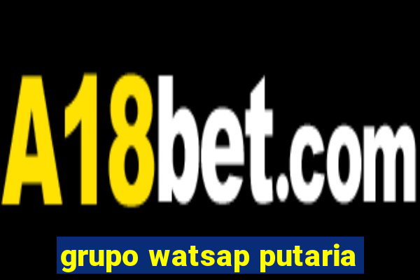 grupo watsap putaria